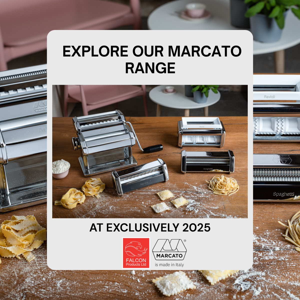 Explore our Marcato Range at Exclusively Show 2025